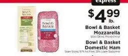 ShopRite Bowl & Basket Mozzarella or Domestic Ham offer