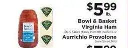 ShopRite Bowl & Basket Virginia Ham or Aurrichio Provolone offer