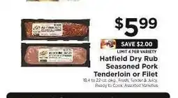 ShopRite Hatfield Dry Rub Seasoned Pork Tenderloin or Filet offer