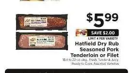 ShopRite Hatfield Dry Rub Seasoned Pork Tenderloin or Filet offer