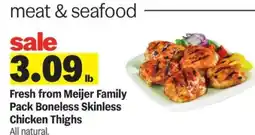 Meijer Fresh from Meijer Family Pack Boneless Skinless Chicken Thighs offer