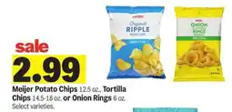 Meijer Meijer Potato Chips, Tortilla Chips, or Onion Rings offer