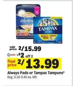 Meijer Always Pads or Tampax Tampons offer