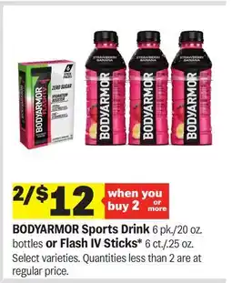 Meijer BODYARMOR Sports Drink 6 pk./20 oz. bottles or Flash IV Sticks* 6 ct./. 25 oz offer