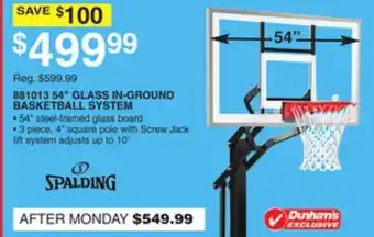 Dunham's Sports SPALDING 54 GLASS IN-GROUND BASKETBALL SYSTEM offer