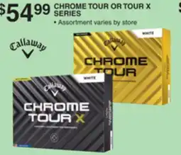 Dunham's Sports CALLAWAY CHROME TOUR OR TOUR X SERIES offer
