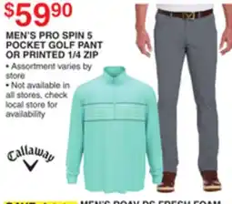 Dunham's Sports CALLAWAY MEN'S PRO SPIN 5 POCKET GOLF PANT OR PRINTED 1/4 ZIP offer