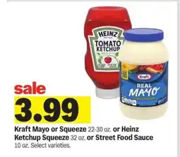 Meijer Kraft Mayo or Squeeze or Heinz Ketchup Squeeze or Street Food Sauce offer