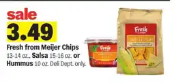 Meijer Fresh from Meijer Chips, Salsa or Hummus offer