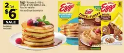 Dollar General Eggo Pancakes 8.4-14.8 oz. or Thick & Fluffy Waffles 11.6 oz offer