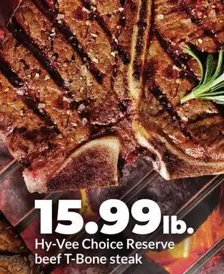 Hy-Vee Hy-Vee Choice Reserve beef T-Bone steak offer