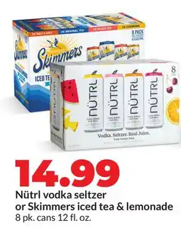 Hy-Vee Nütrl vodka seltzer or Skimmers iced tea & lemonade offer
