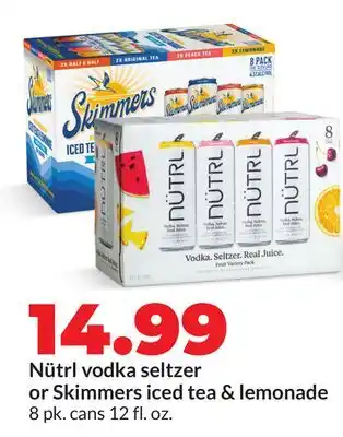 Hy-Vee Nütrl vodka seltzer or Skimmers iced tea & lemonade offer