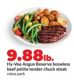 Hy-Vee Hy-Vee Angus Reserve boneless beef petite tender chuck steak offer