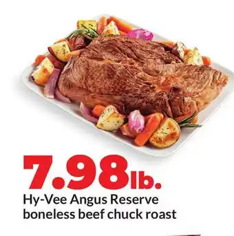 Hy-Vee Hy-Vee Angus Reserve boneless beef chuck roast offer