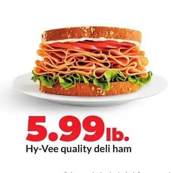 Hy-Vee Hy-Vee quality deli ham offer