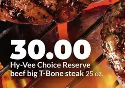 Hy-Vee Hy-Vee Choice Reserve beef big T-Bone steak offer