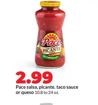 Hy-Vee Pace salsa, picante. taco sauce or queso offer