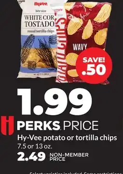 Hy-Vee Hy-Vee potato or tortilla chips offer