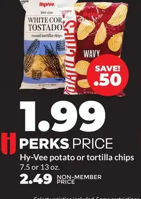 Hy-Vee Hy-Vee potato or tortilla chips offer