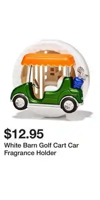 Bath & Body Works White Barn Golf Cart Car Fragrance Holder offer