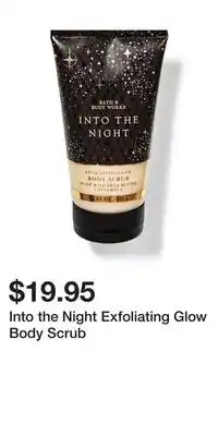 Bath & Body Works Into the Night Exfoliating Glow Body Scrub offer