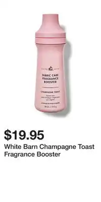 Bath & Body Works White Barn Champagne Toast Fragrance Booster offer