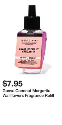 Bath & Body Works Guava Coconut Margarita Wallflowers Fragrance Refill offer