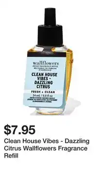 Bath & Body Works Clean House Vibes - Dazzling Citrus Wallflowers Fragrance Refill offer