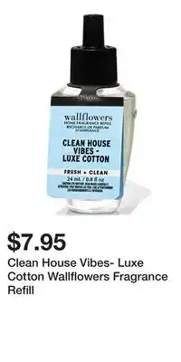 Bath & Body Works Clean House Vibes- Luxe Cotton Wallflowers Fragrance Refill offer