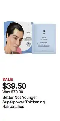 Ulta Beauty Better Not Younger Superpower Thickening Hairpatches offer