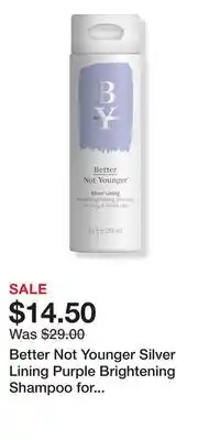 Ulta Beauty Better Not Younger Silver Lining Purple Brightening Shampoo for Grey & White Hair offer