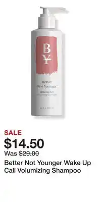Ulta Beauty Better Not Younger Wake Up Call Volumizing Shampoo offer