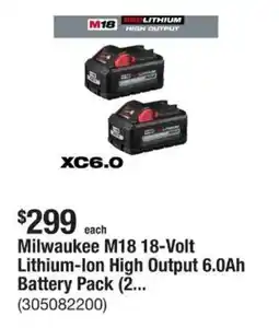 The Home Depot Milwaukee m18 18-volt lithium-ion high output 6.0ah battery pack offer