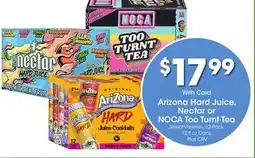 Ralphs Arizona Hard Juice, Nectar or NOCA Too Turnt Tea offer