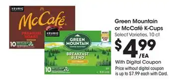 Ralphs Green Mountain or McCafé K-Cups offer