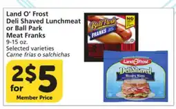 Vons Land O'Frost Deli Shaved Lunchmeat or Ball Park Meat Franks offer