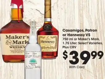 Ralphs Casamigos, Patron or Hennessy VS offer