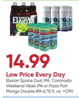 Stater Bros Elysian Space Dust IPA, Coronado Weekend Vibes IPA or Pizza Port Mongo Double IPA offer