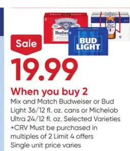 Stater Bros Budweiser or Bud Light 36/12 fl. oz. cans or Michelob Ultra 24/12 fl. oz offer