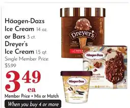 Pavilions Häagen-Dazs Ice Cream 14 oz. or Bars 3 ct., Dreyer's Ice Cream 1.5 qt offer