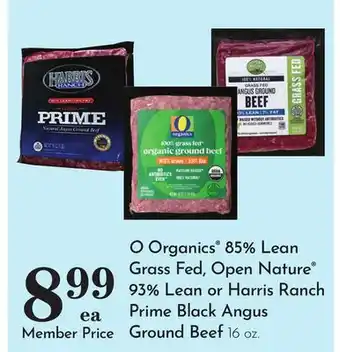 Pavilions O Organics 85% Lean Grass Fed, Open Nature 93% Lean or Harris Ranch Prime Black Angus Ground Beef offer