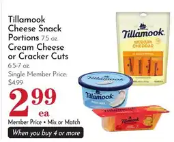 Pavilions Tillamook Cheese Snack Portions 7.5 oz., Cream Cheese or Cracker Cuts 6.5-7 oz offer