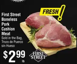 Smart & Final First Street Boneless Pork Cushion Meat offer