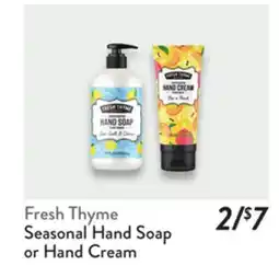 Fresh Thyme Fresh Thyme Seasonal Hand Soap or Hand Cream offer