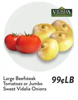 Fresh Thyme Large Beefsteak Tomatoes or Jumbo Sweet Vidalia Onions offer