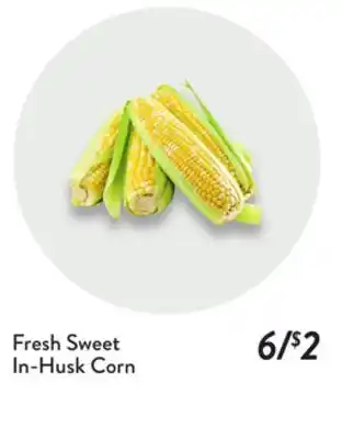 Fresh Thyme Fresh Sweet In-Husk Corn offer