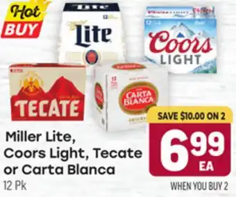 Tony’s Fresh Market Miller Lite, Coors Light, Tecate or Carta Blanca offer