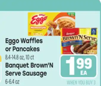Tony’s Fresh Market Eggo Waffles or Pancakes 8.4-14.8 oz, 10 ct Banquet Brown'N Serve Sausage 6-6.4 oz offer