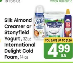 Tony’s Fresh Market Silk Almond Creamer or Stonyfield Yogurt, 32 oz International Delight Cold Foam, 14 oz offer